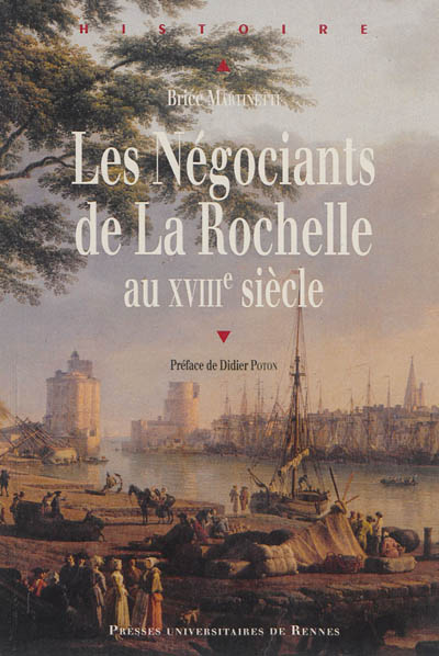 Les négociants de La Rochelle au XVIIIe siècle