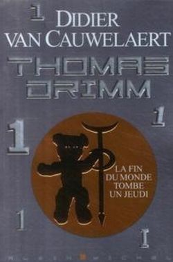 Thomas Drimm. Vol. 1. La fin du monde tombe un jeudi
