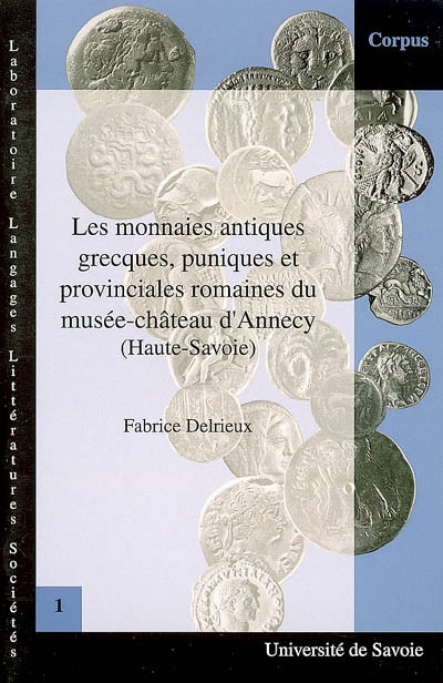 Les monnaies antiques grecques, puniques et provinciales romaines du musée-château d'Annecy (Haute-Savoie)