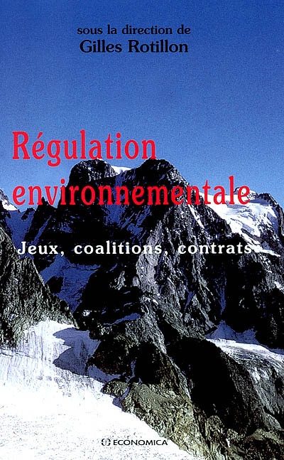 Régulation environnementale : jeux, coalitions, contrats
