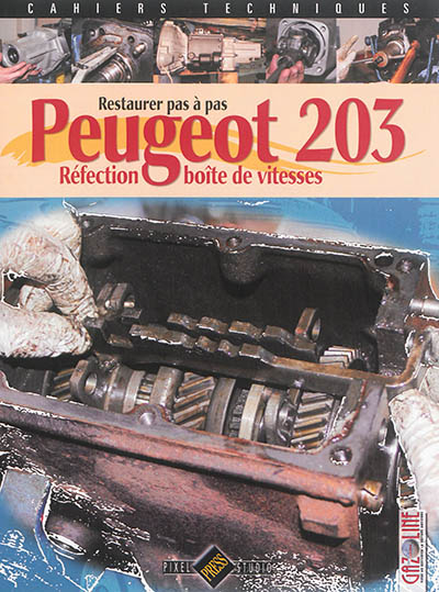 Peugeot 203 : réfection boîte de vitesses : restaurer pas à pas