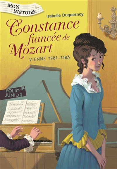 Constance, fiancée de Mozart : Vienne, 1781-1783