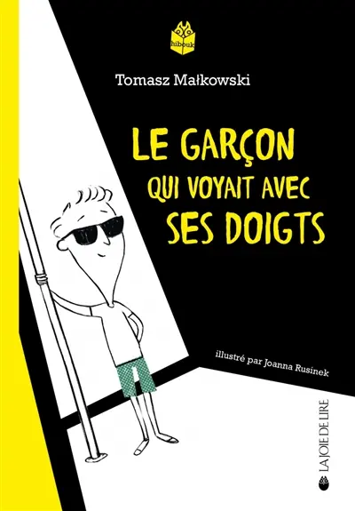 Le garçon qui voyait avec ses doigts
