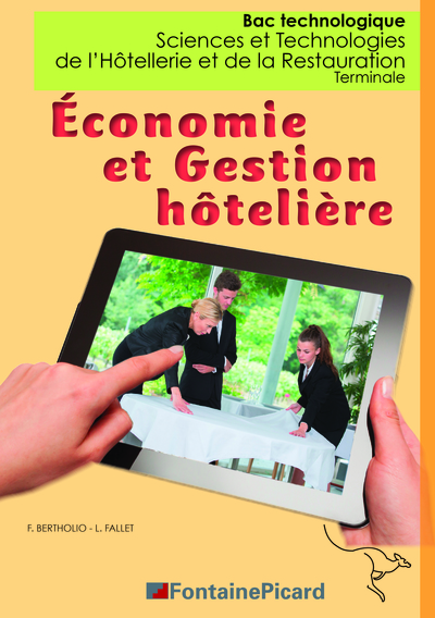 Economie et gestion hôtelière : bac technologique sciences et technologies de l'hôtellerie et de la restauration : Terminale