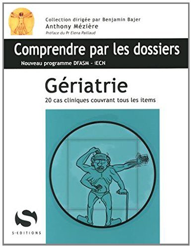 Gériatrie : 20 cas cliniques couvrant tous les items : nouveau programme DFASM-iECN