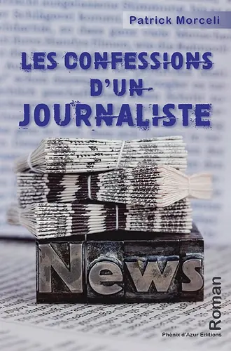 Les confessions d'un journaliste