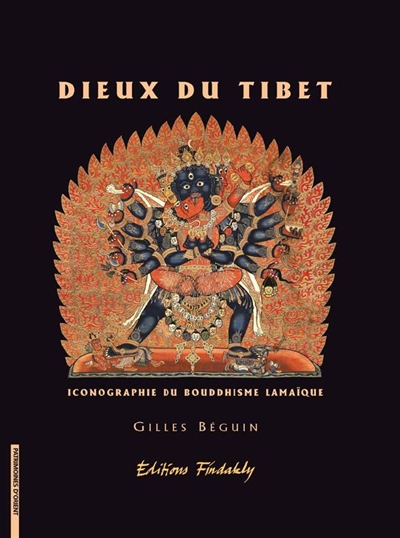 Dieux du Tibet : iconographie du bouddhisme lamaïque