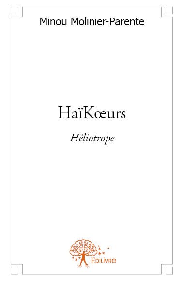 Haïkœurs : Héliotrope... mais pas trop