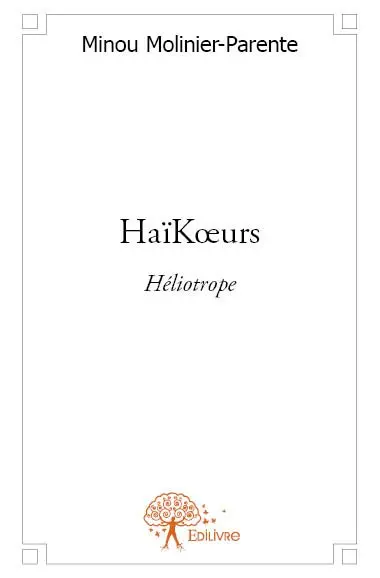 Haïkœurs : Héliotrope... mais pas trop