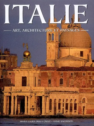 Italie : art, architecture et paysages