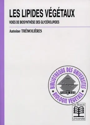 Les lipides végétaux : voies de biosynthèse des glycérolipides
