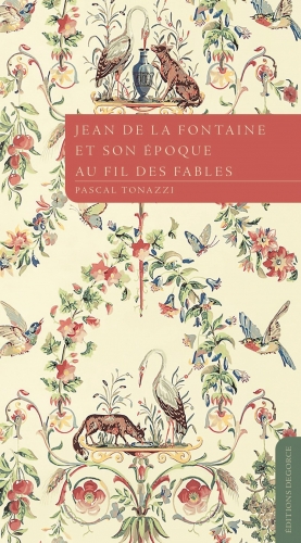 Jean de La Fontaine et son époque au fil des fables