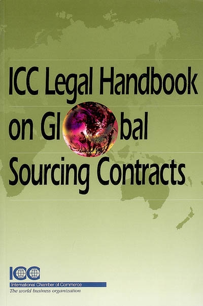 ICC legal handbook on global sourcing contracts