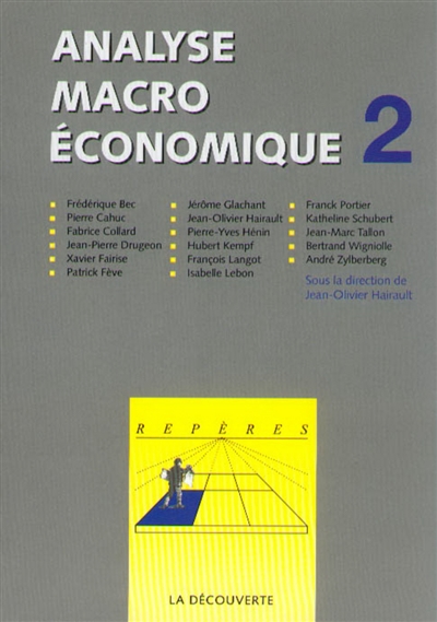 Analyse macroéconomique. Vol. 2. La nouvelle macroéconomie keynésienne, Accumulation et croissance, Le cycle économique, Comportements stratégiques et politique macroéconomique