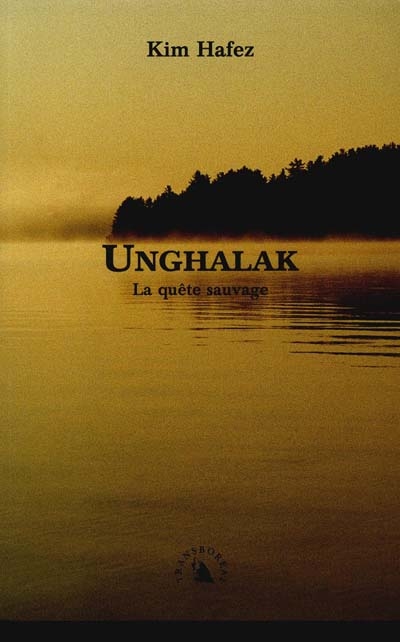 Unghalak : la quête sauvage