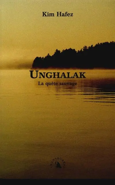 Unghalak : la quête sauvage
