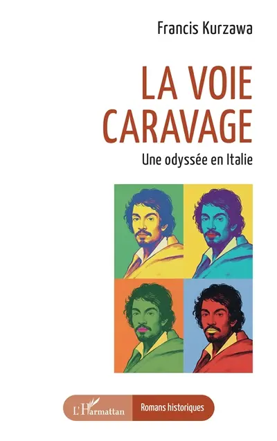 La voie Caravage : une odyssée en Italie