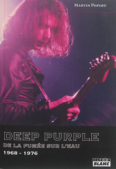Deep purple. De la fumée sur l'eau, 1968-1976