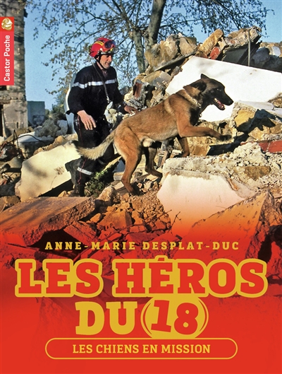 Les héros du 18. Vol. 4. Les chiens en mission
