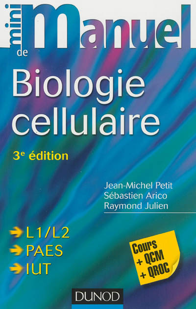 Mini-manuel de biologie cellulaire : L1-L2, PAES, IUT : cours + QCM + QROC
