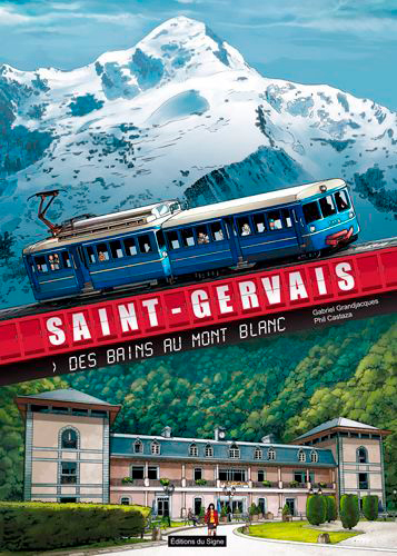Saint-Gervais : des bains au Mont-Blanc