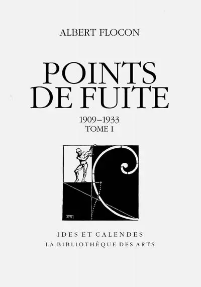 Points de fuite. Vol. 1. 1909-1933