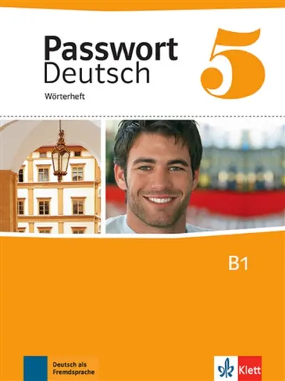 Passwort Deutsch 5, B1 : Wörterheft
