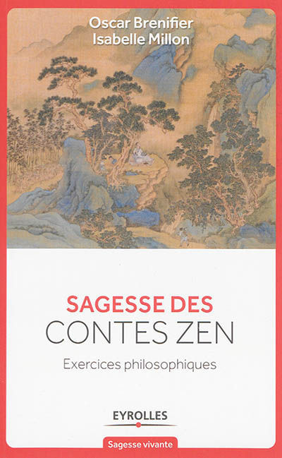 Sagesse des contes zen : exercices philosophiques