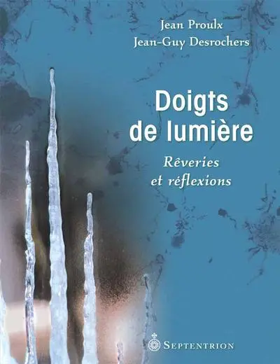Doigts de lumière : rêveries et réflexions