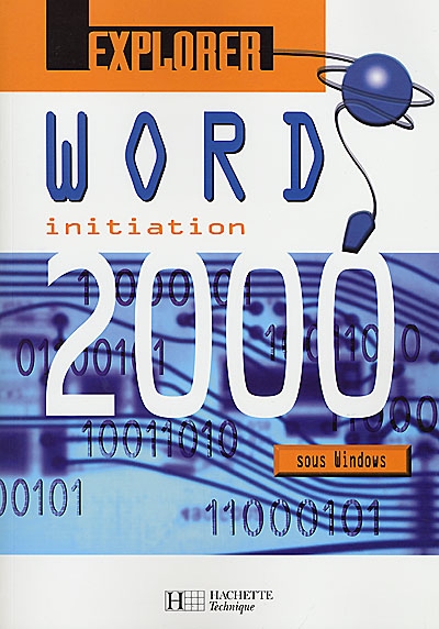 Explorer Word 2000 sous Windows : initiation