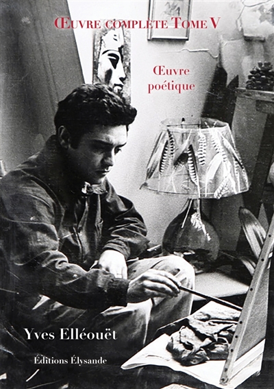 Oeuvre complète. Vol. 5. Oeuvre poétique