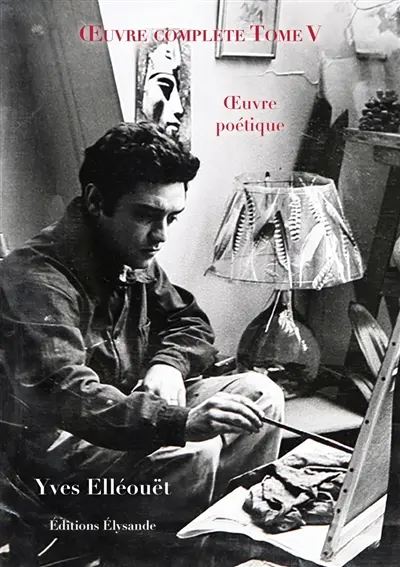 Oeuvre complète. Vol. 5. Oeuvre poétique