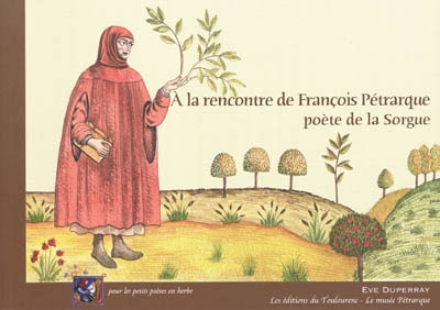 A la rencontre de François Pétrarque, poète de la Sorgue