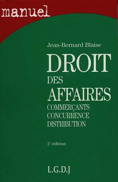 Droit des affaires : commerçants, concurrence, distribution