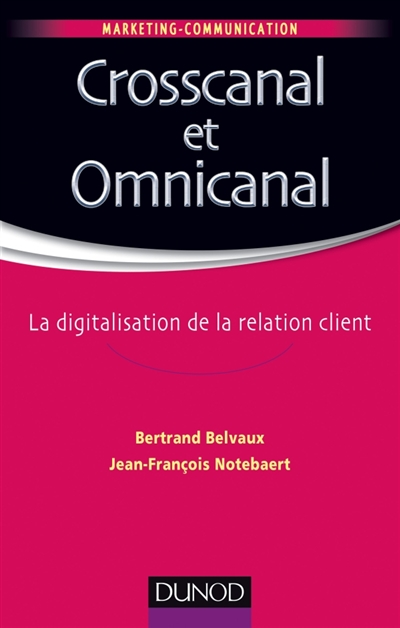 Crosscanal et omnicanal : la digitalisation de la relation client