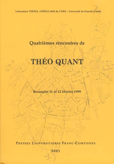 Quatrièmes rencontres de Théo Quant : Besançon 11 et 12 février 1999