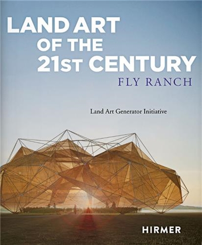 Land Art of the 21st Century Land Art Generator Initiative at Fly Ranch