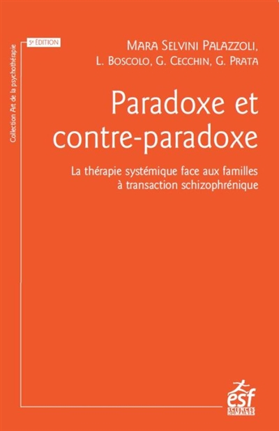 paradoxe et contre-paradoxe : un nouveau mode thérapeutique face aux familles à transaction schizophrénique