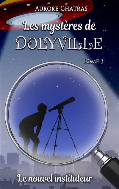 Les mystères de Dolyville : Le nouvel instituteur