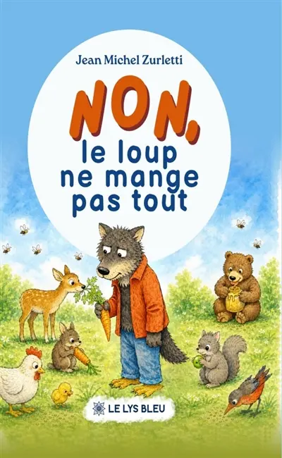 NON, LE LOUP NE MANGE PAS TOUT