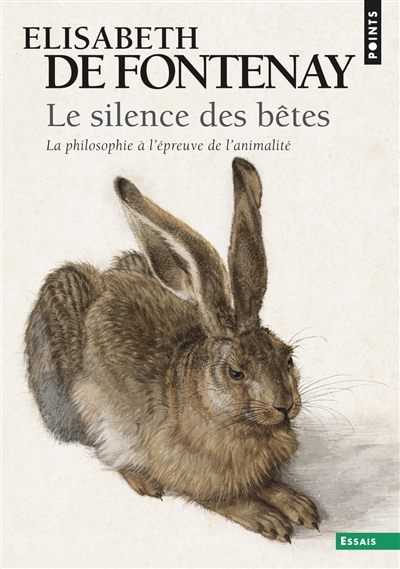 Le silence des bêtes : la philosophie à l'épreuve de l'animalité