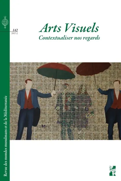 Revue des mondes musulmans et de la Méditerranée, n° 142. Arts visuels : contextualiser nos regards