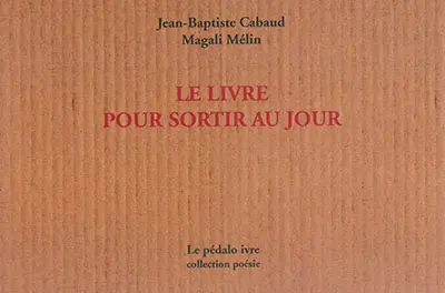 Le livre pour sortir au jour