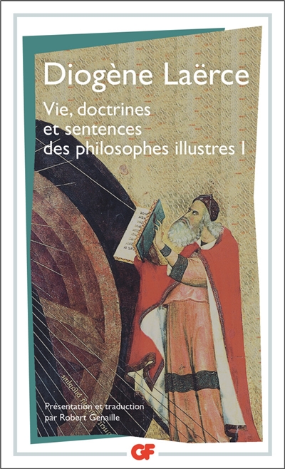 Vie, doctrines et sentences des philosophes illustres. Vol. 1
