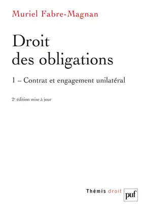 Droit des obligations. Vol. 1. Contrat et engagement unilatéral