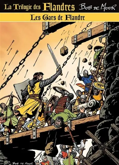 La trilogie des Flandres. Vol. 2. Les gars de Flandre