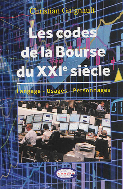 Les codes de la Bourse du XXIe siècle : langage, usages, personnages