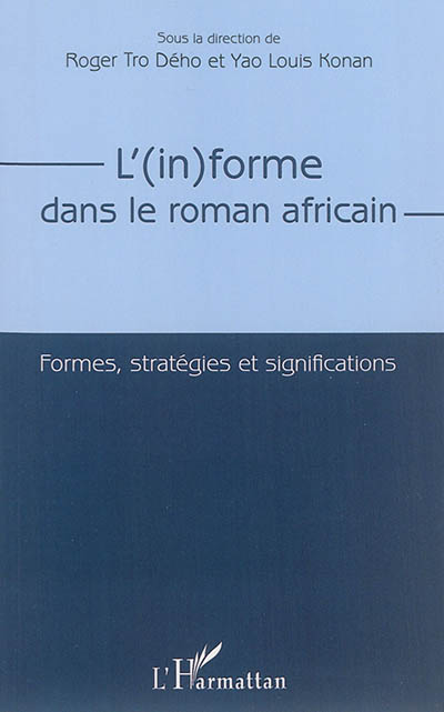 L'(in)forme dans le roman africain : formes, stratégies et significations