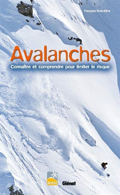 Avalanches : connaître et comprendre pour limiter le risque