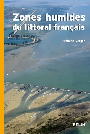 Zones humides du littoral français : estuaires, deltas, marais et lagunes